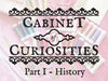 Cabinet of Curiosities - History Course/Read Only - Open